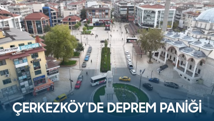 ÇERKEZKÖY’DE DEPREM PANİĞİ: 3 YARALI