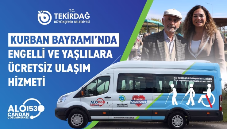 KURBAN BAYRAMI’NDA ENGELLİ VE YAŞLILARA ÜCRETSİZ ULAŞIM HİZMETİ