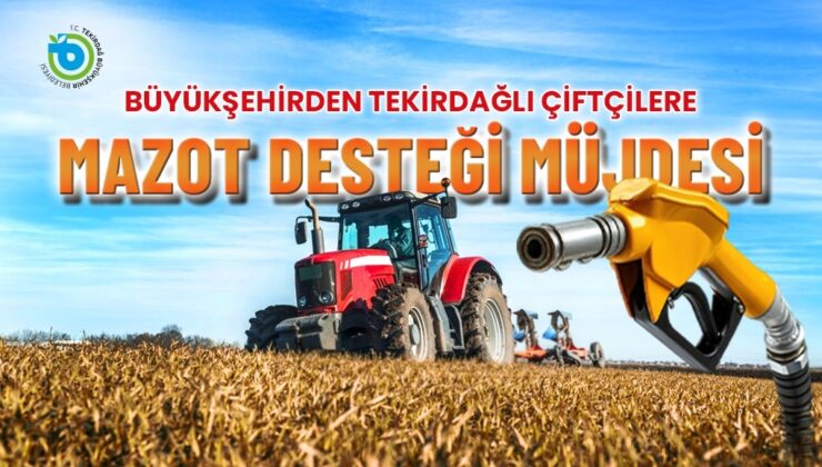 BÜYÜKŞEHİR’DEN TEKİRDAĞLI ÇİFTÇİLERE MAZOT DESTEĞİ MÜJDESİ