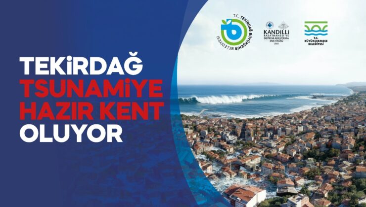 TEKİRDAĞ’DA TSUNAMİ FARKINDALIK TOPLANTISI DÜZENLENECEK