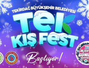TEKİRDAĞ’DA KIŞ, “TEK KIŞ FEST”LE ISINACAK