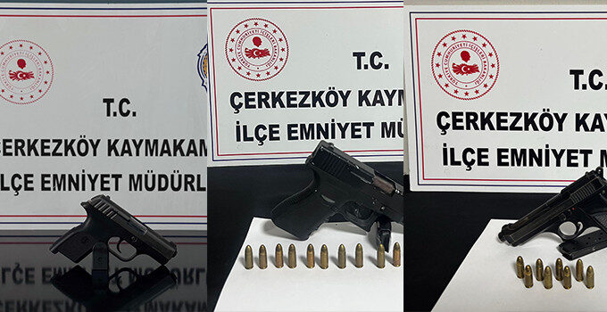ÇERKEZKÖY’DE RUHSATSIZ SİLAH OPERASYONU