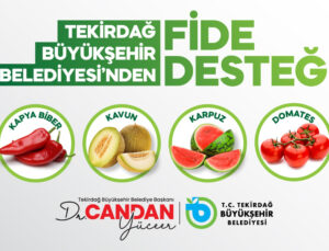 TEKİRDAĞ’DA SEBZE ÜRETİMİNE BÜYÜKŞEHİR DESTEĞİ