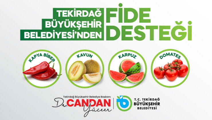 TEKİRDAĞ’DA SEBZE ÜRETİMİNE BÜYÜKŞEHİR DESTEĞİ