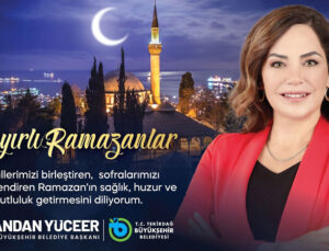 BAŞKAN YÜCEER’DEN RAMAZAN AYI MESAJI