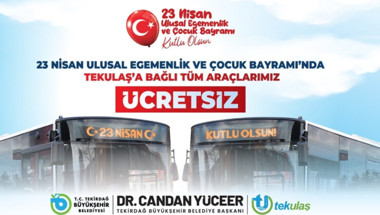 TEKİRDAĞ’DA 23 NİSAN’DA ULAŞIM ÜCRETSİZ