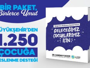 BÜYÜKŞEHİR’DEN BİN 250 ÇOCUĞA BESLENME DESTEĞİ