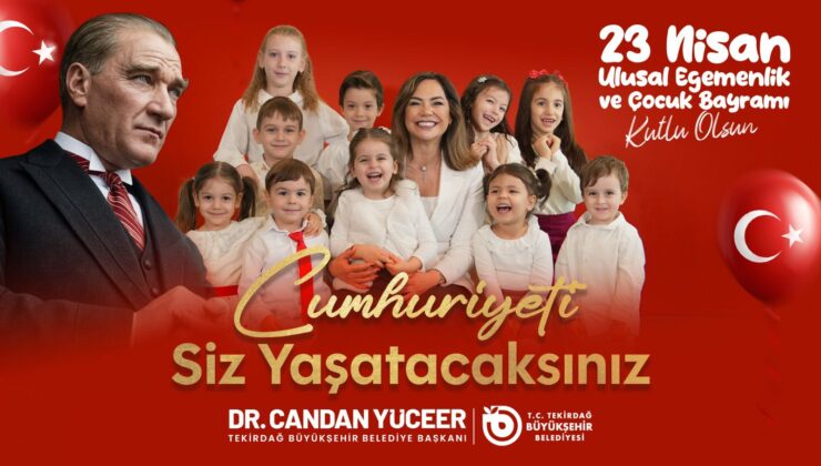YÜCEER’DEN 23 NİSAN MESAJI