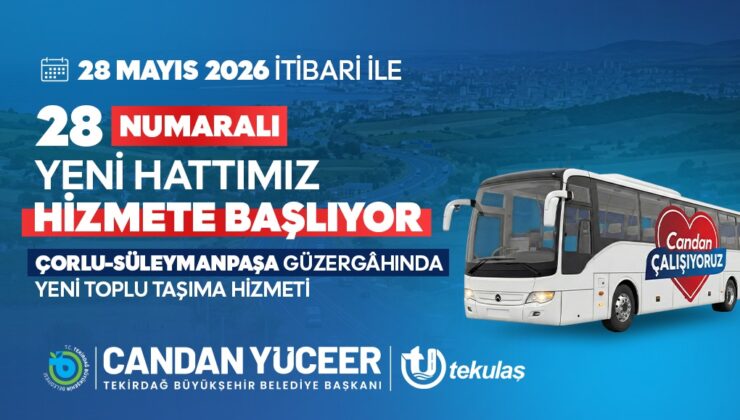 BÜYÜKŞEHİR, ÇORLU-SÜLEYMANPAŞA HATTINI DEVREYE ALDI