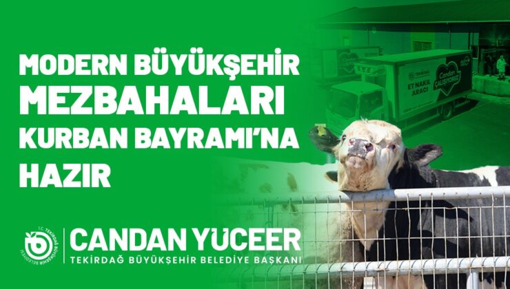 MODERN BÜYÜKŞEHİR MEZBAHALARI KURBAN BAYRAMI’NA HAZIR