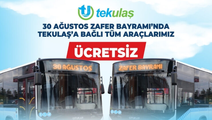 ZAFER BAYRAMI’NDA TEKİRDAĞ’DA ULAŞIM ÜCRETSİZ