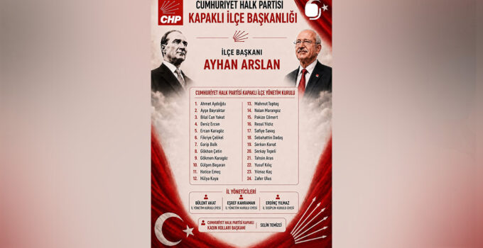 CHP KAPAKLI’DA YENİ YÖNETİM LİSTESİ AÇIKLANDI