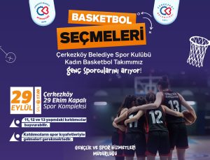 KADIN BASKETBOL TAKIMI İÇİN SEÇMELER YAPILACAK