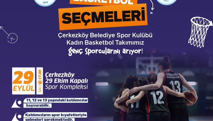 KADIN BASKETBOL TAKIMI İÇİN SEÇMELER YAPILACAK