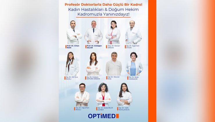 OPTİMED, HEKİM KADROSUNU GÜÇLENDİRİYOR